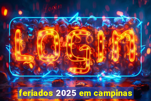 feriados 2025 em campinas